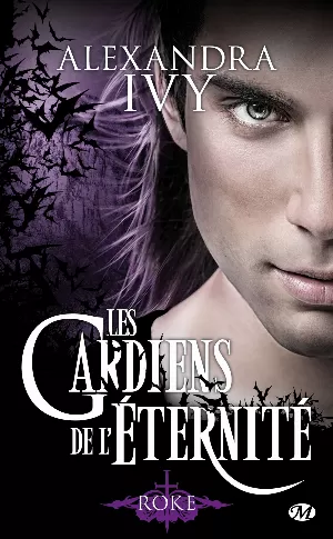 Alexandra Ivy – Les Gardiens de l'Éternité, Tome 11 : Roke